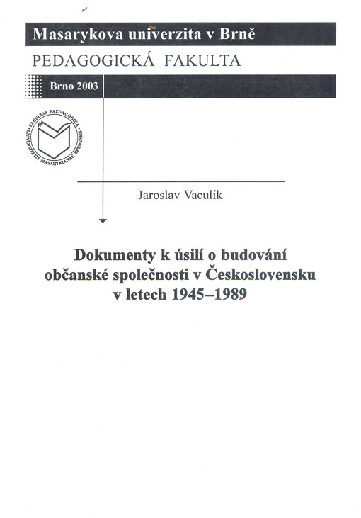 Dokumenty k úsilí o budování občanské společnosti v Československu v letech 1945-1989