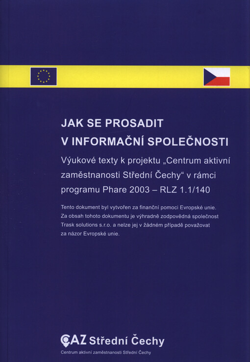 Jak se prosadit v informační společnosti :výukové texty k projektu 