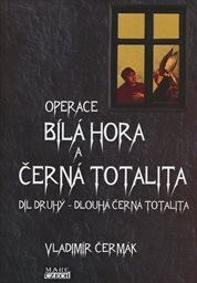 Operace Bílá Hora a černá totalita 2
