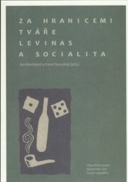 Za hranicemi tváře. Levinas a socialita