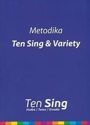 Metodika Ten Sing & Variety :Ten Sing : hudba, tanec, divadlo