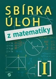 Sbírka úloh z matematiky I