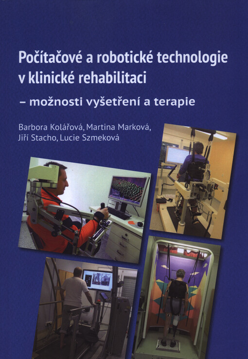 Počítačové a robotické technologie v klinické rehabilitaci – možnosti vyšetření a terapie