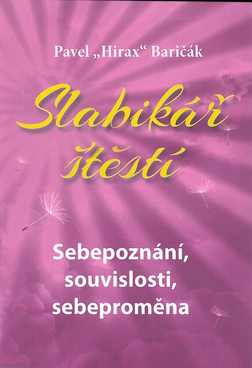 Slabikář štěstí : sebepoznání, souvislosti, sebeproměna