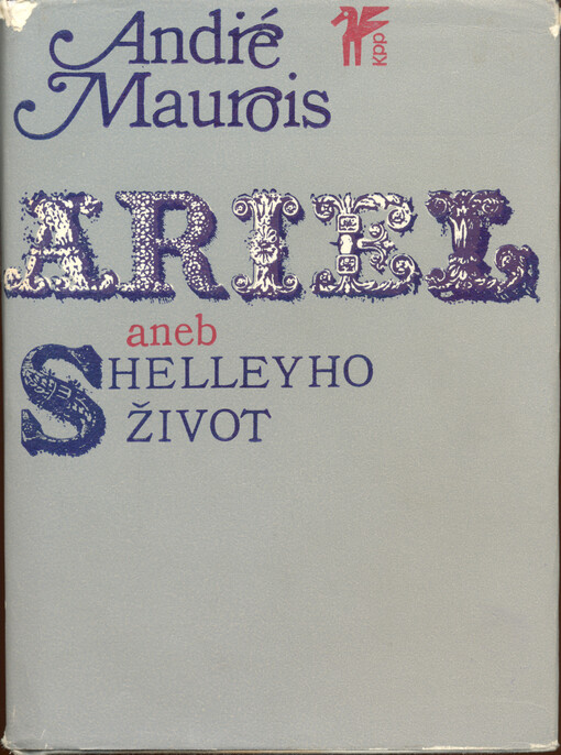 Ariel, aneb, Shelleyho život