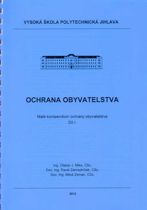 Ochrana obyvatelstva :malé kompendium ochrany obyvatelstva.Díl I.