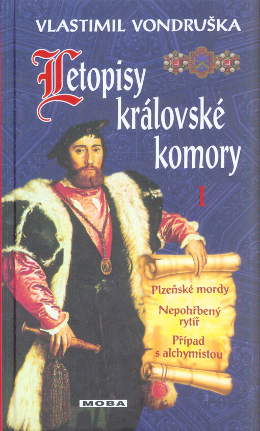 Letopisy královské komory I - Plzeňské mordy / Nepohřbený rytíř / Případ s alchymistou