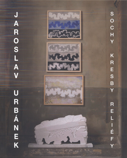 Jaroslav Urbánek :sochy, kresby, reliéfy : Rabasova galerie Rakovník, Nová síň pod Vysokou bránou, 19. června - 31. srpna 2014
