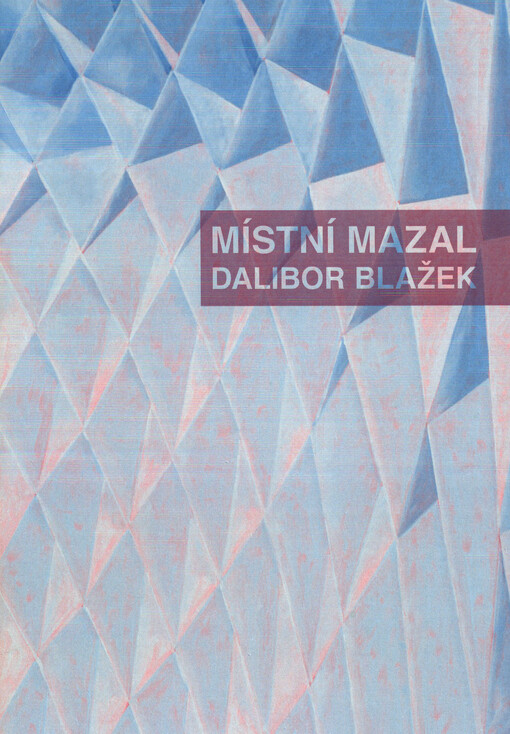 Místní mazal Dalibor Blažek