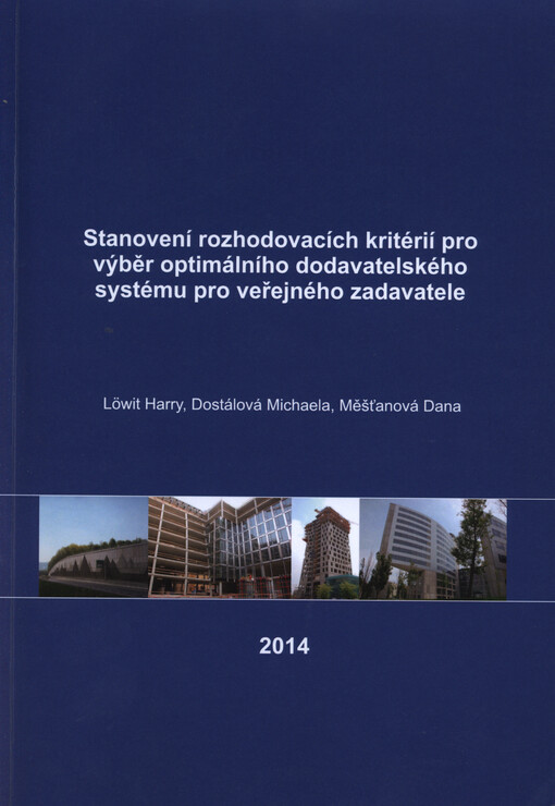 Stanovení rozhodovacích kritérií pro výběr optimálního dodavatelského systému pro veřejného zadavatele