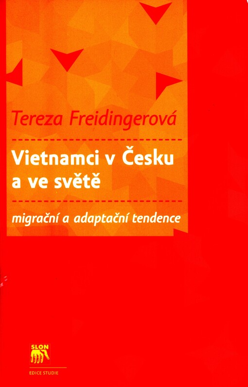 Vietnamci v Česku a ve světě: migrační a adaptační tendence