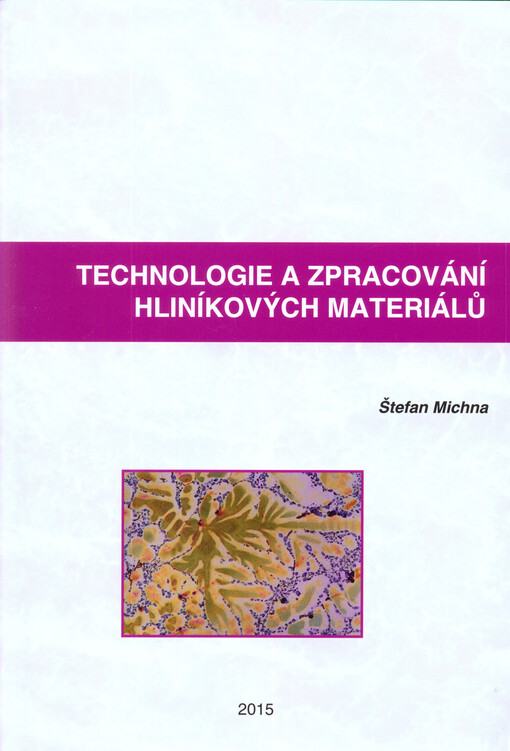 Technologie a zpracování hliníkových materiálů