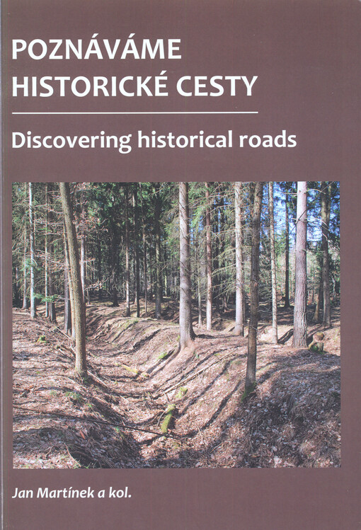 Poznáváme historické cesty =Discovering historical roads