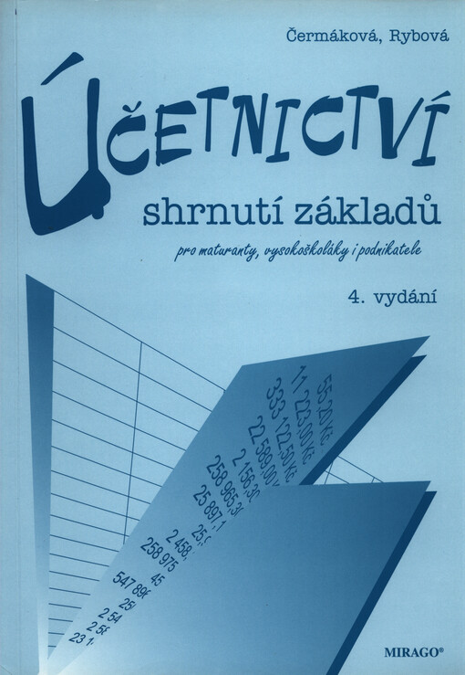 Účetnictví : shrnutí základů : pro maturanty, vysokoškoláky i podnikatele