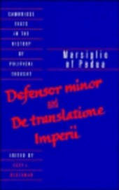 Marsiglio of Padua: 'Defensor minor' and 'De translatione imperii' (Cambridge Texts in the History of Political Thought)