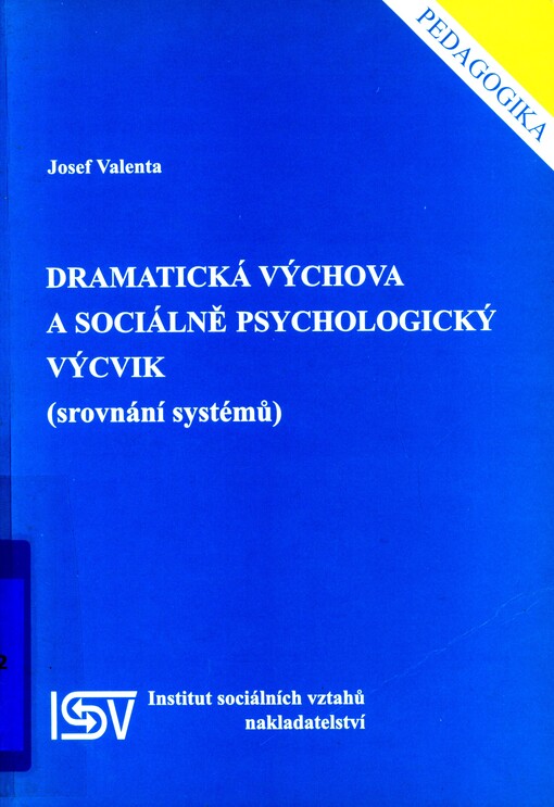 Dramatická výchova a sociálně psychologický výcvik: (srovnání systémů)