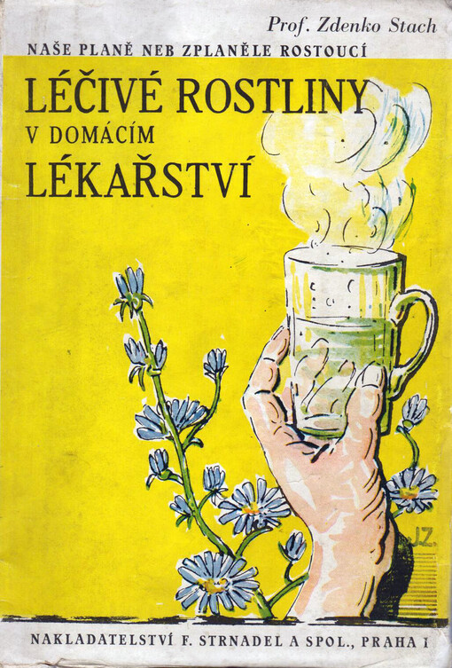 Naše planě, neb zplaněle rostoucí léčivé rostliny v domácím lékařství