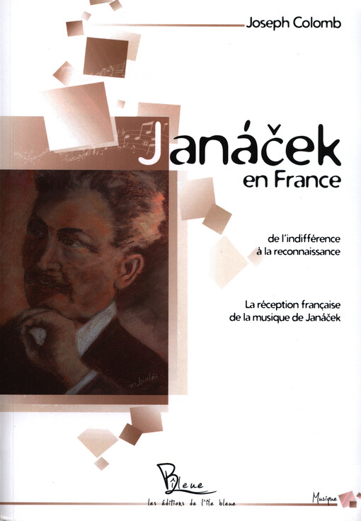Janáček en France : de l'indifférence à la reconnaissance : la réception française de la musique de Janáček