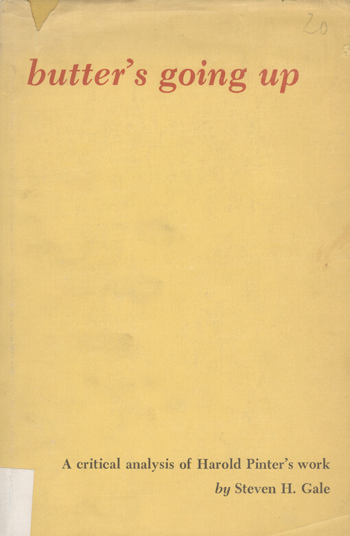 Butter's going up : a critical analysis of Harold Pinter's work