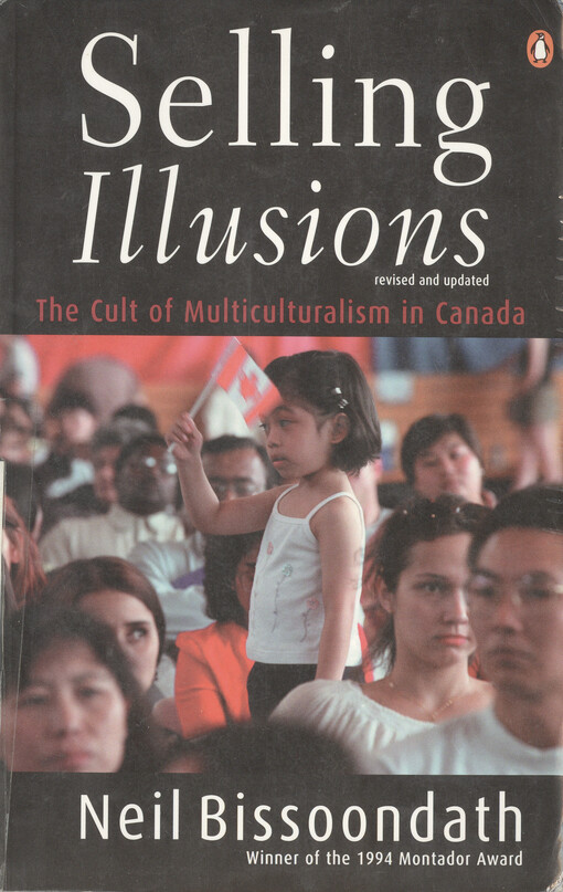 Selling illusions : the cult of multiculturalism in Canada