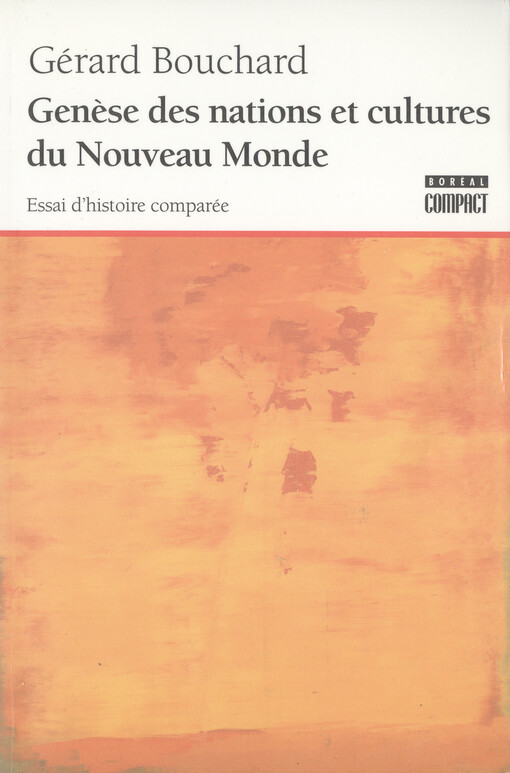 Genèse des nations et cultures du nouveau monde : essai d'histoire comparée