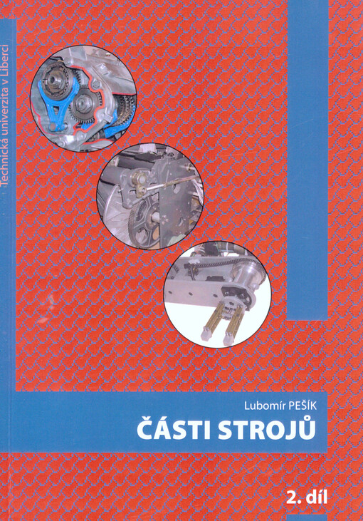 Části strojů :stručný přehled, 2. díl