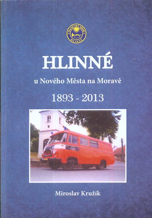 Hlinné u Nového Města na Moravě :z historie obce a sboru dobrovolných hasičů
