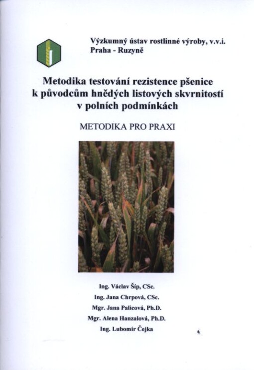 Metodika testování rezistence pšenice k původcům hnědých listových skvrnitostí v polních podmínkách
