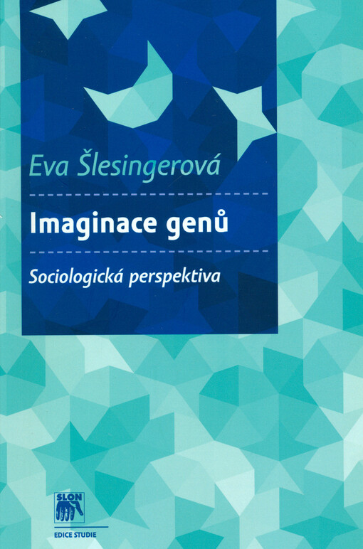 Imaginace genů : sociologická perspektiva