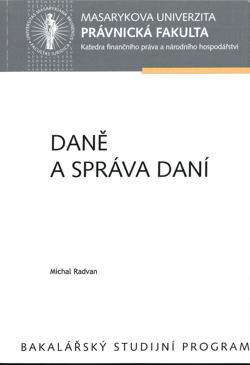 Daně a správa daní :[bakalářský studijní program]
