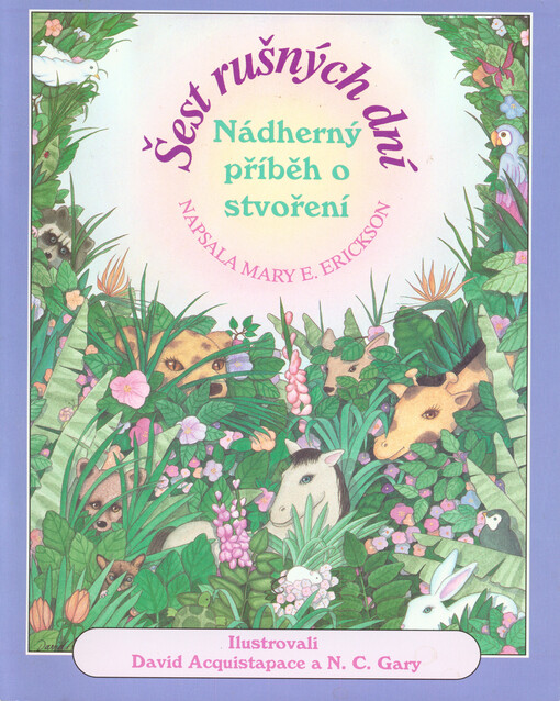 Šest rušných dní :nádherný příběh o stvoření