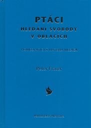 Ptáci - hledání svobody v oblacích