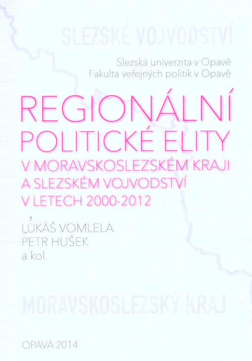 Regionální politické elity v Moravskoslezském kraji a Slezském vojvodství v letech 2000-2012