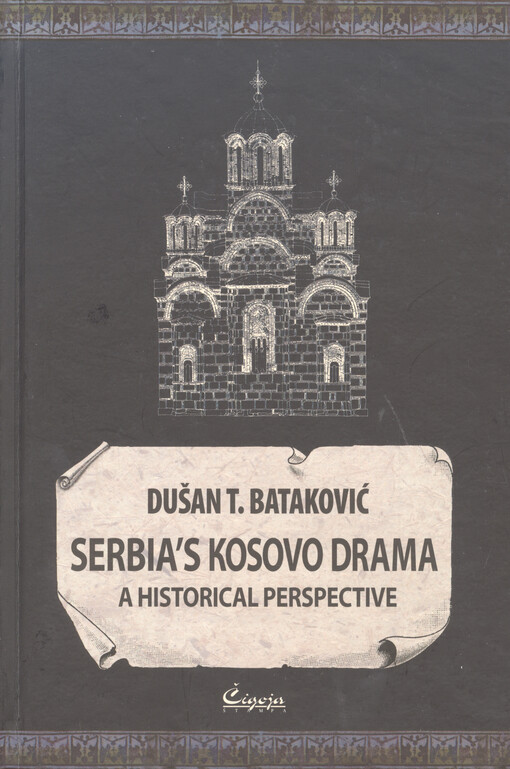 Serbia's Kosovo drama :a historical perspective