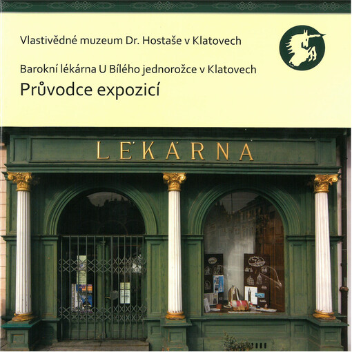 Průvodce expozicí.Barokní lékárna U Bílého jednorožce v Klatovech