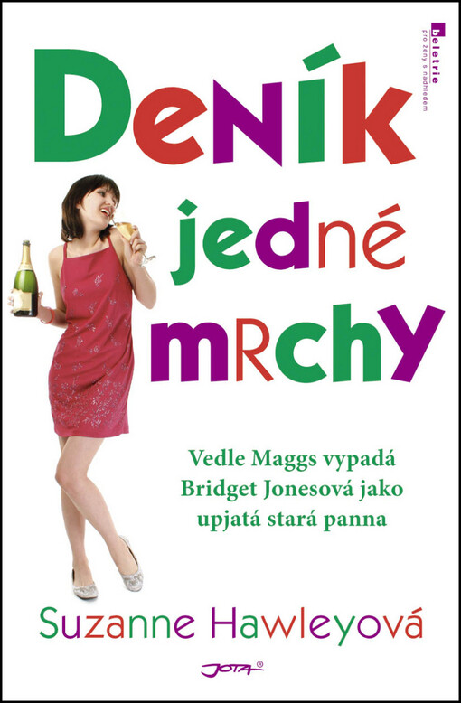 Deník jedné mrchy : vedle Maggs vypadá i Bridget Jonesová jako upjatá stará panna