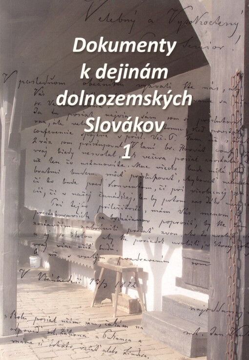 Dokumenty k dejinám dolnozemských Slovákov.1
