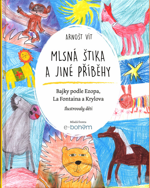 Mlsná štika a jiné příběhy :bajky podle Ezopa, La Fontaina a Krylova, Vydání první
