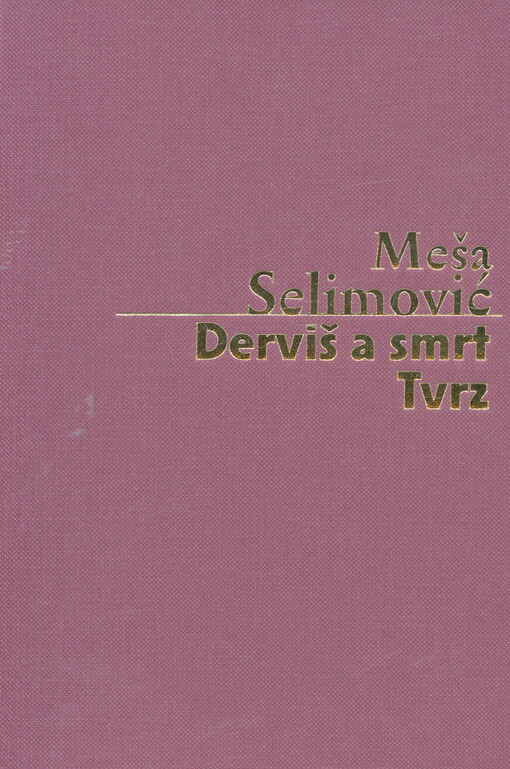 Derviš a smrt ;Tvrz