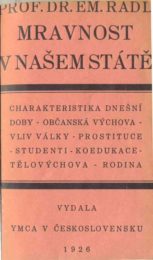 Mravnost v našem státě :přednáška na V. sjezdu Ymky v Československu v Hradci Králové v říjnu 1925