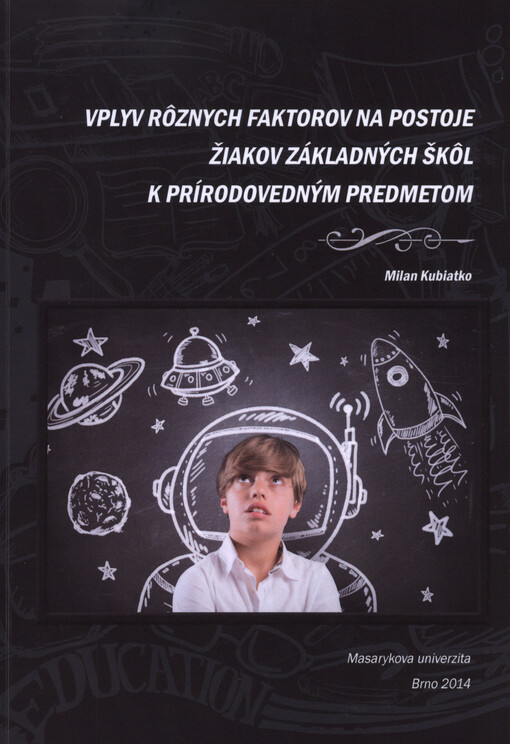 Vplyv rôznych faktorov na postoje žiakov základných škôl k prírodovedným predmetom
