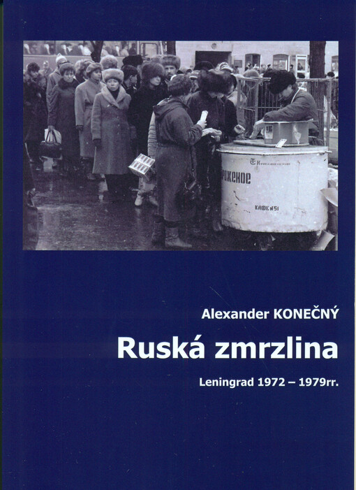 Ruská zmrzlina :Leningrad 1972-1979 rr.
