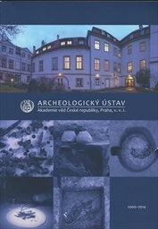 Archeologický ústav Akademie věd České republiky, Praha, v.v.i. :2000-2014
