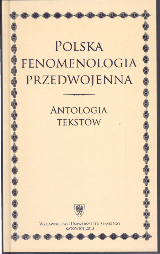 Polska fenomenologia przedwojenna :antologia tekstów