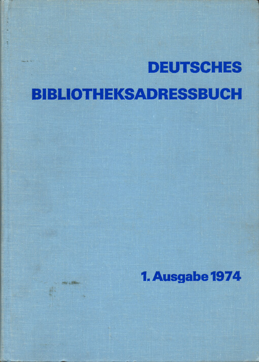 Deutsches Bibliotheksadressbuch :Verzeichnis von Bibliotheken in der Bundesrepublik Deutschland einschliesen Berlin (West)