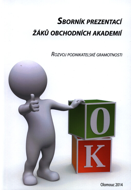 Soutěž žáků obchodních akademií o nejlepší podnikatelský záměr :[rozvoj podnikatelské gramotnosti]