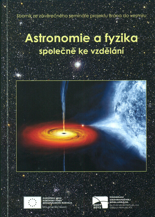 Astronomie a fyzika - společně ke vzdělání :sborník ze závěrečného semináře projektu Brána do vesmíru