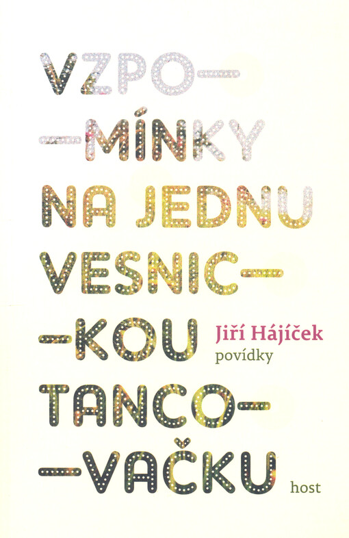 Vzpomínky na jednu vesnickou tancovačku :povídky