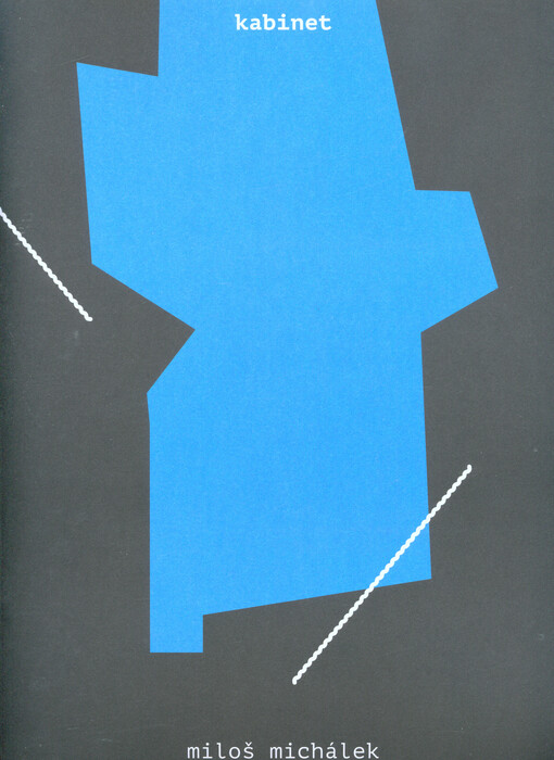 Miloš Michálek :kabinet = [cabinet