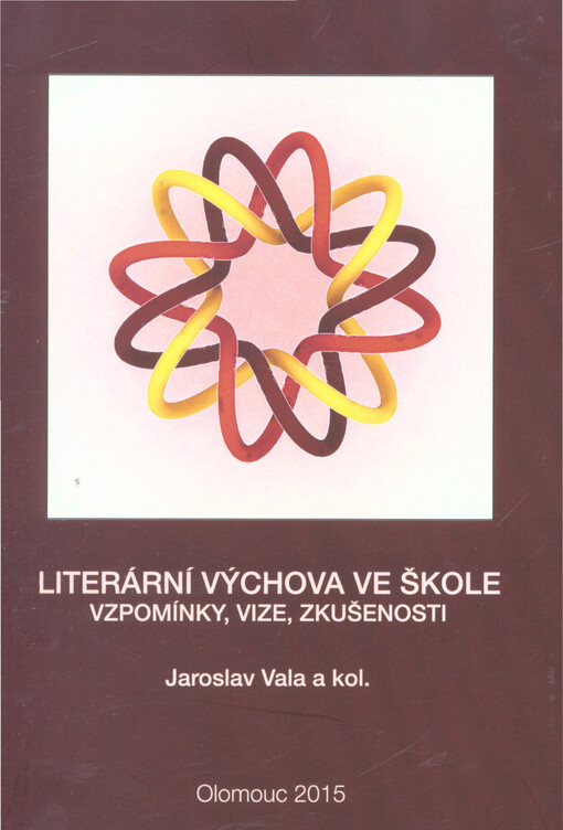 Literární výchova ve škole - vzpomínky, vize, zkušenosti